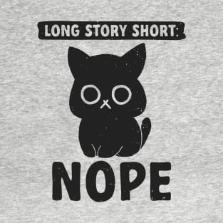 Long Story Short: NOPE T-Shirt